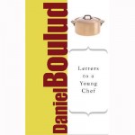 Letters to a Young Chef cookbook by Daniel Bolud summer reading list at culinary school